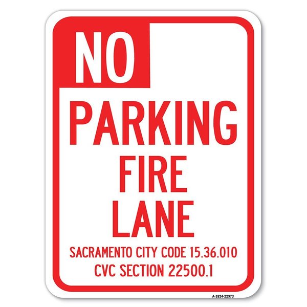 Signmission Sacramento No Parking Fire Lane City Code 15.36.010 CVC Section 22500.1, A-1824-22973 A-1824-22973